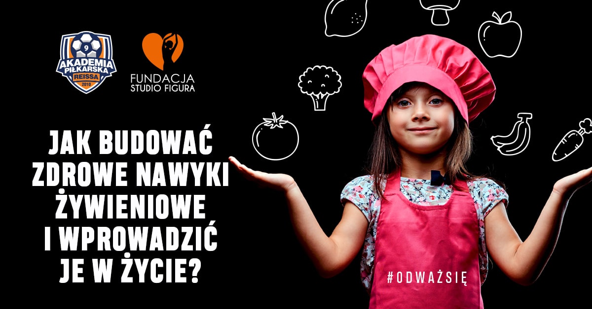 Jak budować zdrowe nawyki żywieniowe u dzieci?