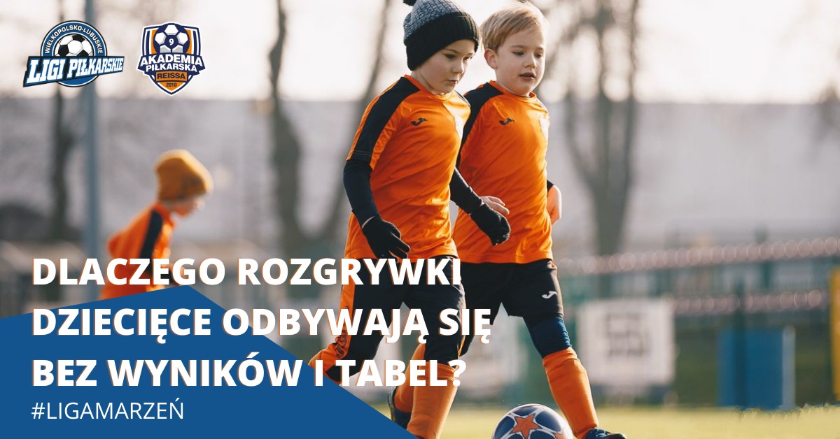 Dlaczego rozgrywki dziecięce odbywają się bez wyników i tabel?